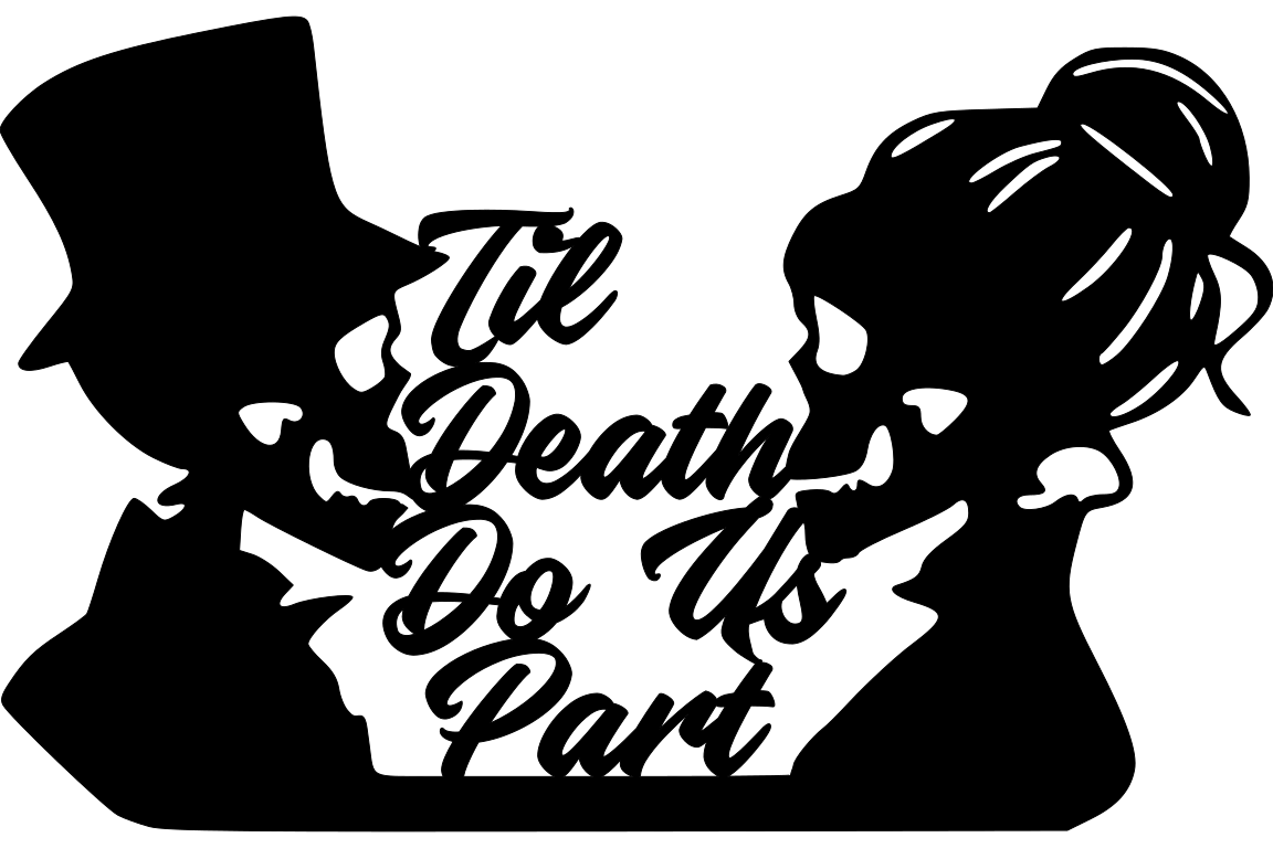 Til Death Do Us Part