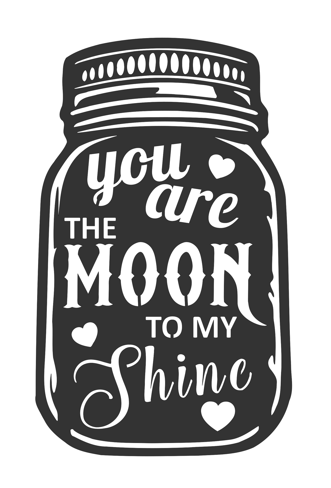 You are the Moon to my Shine metal art